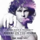 Misha Klein & Prohorov feat. The Doors - Riders On The Storm (Deep Remix)
