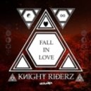 Knight Riderz - Fall In Love
