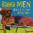 Baha Men vs Purple Project - Who Let The Dogs Out