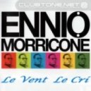 Ennio Morricone - Le Vent, Le Cri