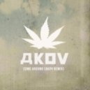 Collie Buddz - Come Around (AKOV Remix)
