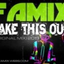 DJ Famix - Take this out