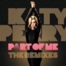 Katy Perry - Part Of Me (FadeOf Remix)