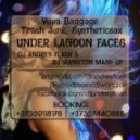Purple Project, Trash Junk, Syntheticsax, Vova Baggage - Under Lagoon Faces (Dj Andrey Flash & Dj Wangton mash-up)