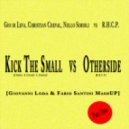 Gio di Leva, Christian Cheval, Nello Simioli vs R.H.C.P - Kick The Small vs Otherside [Giovanni Loda & Fabio Santini pt1 MashUp] ()