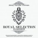 Alexey Gavrilov - Royal Selection 88.16.10.13 - Royal Selection 88.16.10.13