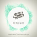 WhiteNoize - Be So Nice (Original Mix)