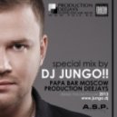 DJ JunGo - Papa Bar Moscow Mix