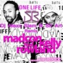 Madcon feat. Kelly Rowland - One Life
