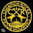 Champion Rocka - Here We Go Again ()