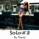 DJ TRAVIS - Solo#3