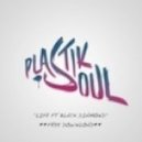 Plastik Soul feat. Black Diamond - Life (Original Mix)