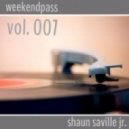 Shaun Saville Jr. - Weekend Pass Vol. 007