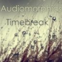 Audiomorphics - Timebreak