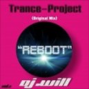 Dj.Will - Trance-Project "Reboot"