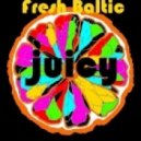 Dj Fresh Baltic - Juicy
