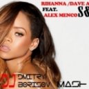 Rihanna Dave Aude feat. Alex Menco - S & M (DJ Dmitry Borisov Mash Up)