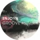 Enjoyn - Groove #6