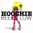 Reece Low - Hoochie