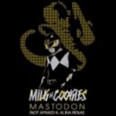 Milk N Cookies feat. Alina Renae - Mastodon (Not Afraid)