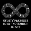 Efinity - 2013 November DJ Set