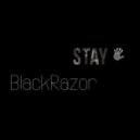 BlackRazor - Stay
