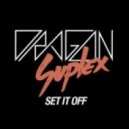 Dragon Suplex - Set It Off
