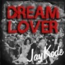 JayKode - Dream Lover