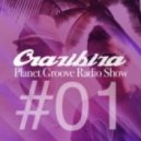 Crazibiza Planet Groove - Radio Show #01