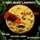 Nelson Leeroy - No Man Has Ever Landed On The Moon