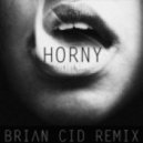 Mousse T - Horny (Brian Cid Remix)