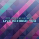 Deepjack & Atilla Altaci - Live Without You (Original Mix)