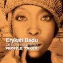 Erykah Badu - On & On (PrOfiLE TAkeN Remix)
