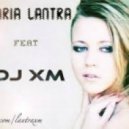 Maria Lantra feat. Dj XM - Еще Получится (Михаил Шульман Mash Up)