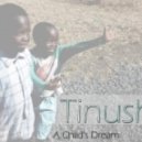 Tinush - A Child Dream