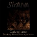 Calvin Harris - Thinking About You Ft. Ayah Marar (SirAiva Remix)