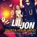 Lil Jon (feat. LMFAO) - Outta Your Mind