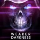 WeakeR - Darkness