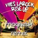 Yves Larock - Rise Up