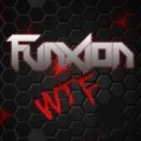 Funxion - WTF (Original Mix)