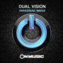 Dual Vision - Paradisiac Waves