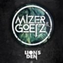 Mizer & Goetz - Lion\'s Den ()