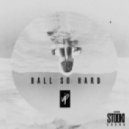 Stooki Sound - Ball So Hard VIP