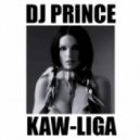 DJ Prince - Kaw-liga (Original Mix)