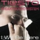 Tiesto & Sneaky Sound System feat. Wolfgang Gartner - I Will Be Here (Maxi Wox Proglifting Bootleg)