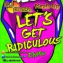 Redfoo (of LMFAO) & Tujamo & Felguk - Let's Get Ridiculoust