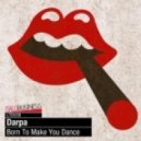 Darpa - Born To Make You Dance