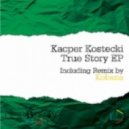 Kacper Kostecki - True Story