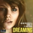 We Are Presidents & Hangm_N ft. Dave Revan - Dreaming