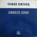 Three Drives - Greece 2000 (Mitch D\'s 2013 Bootleg)